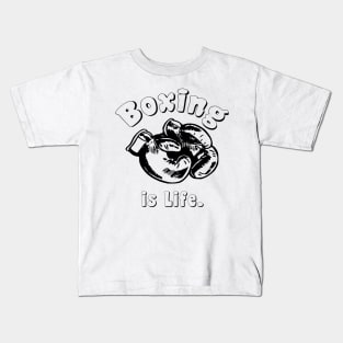 Boxing is Life Boxing Kids T-Shirt